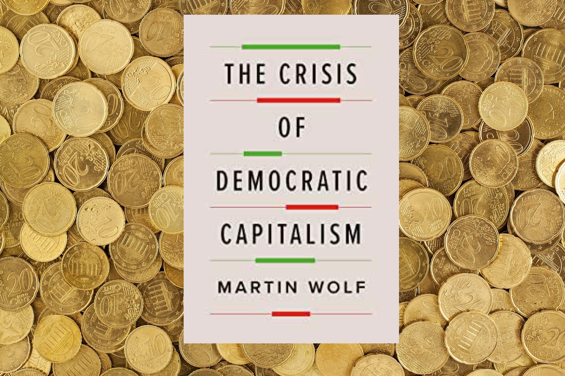 THE CRISIS OF DEMOCRATIC CAPITALISM