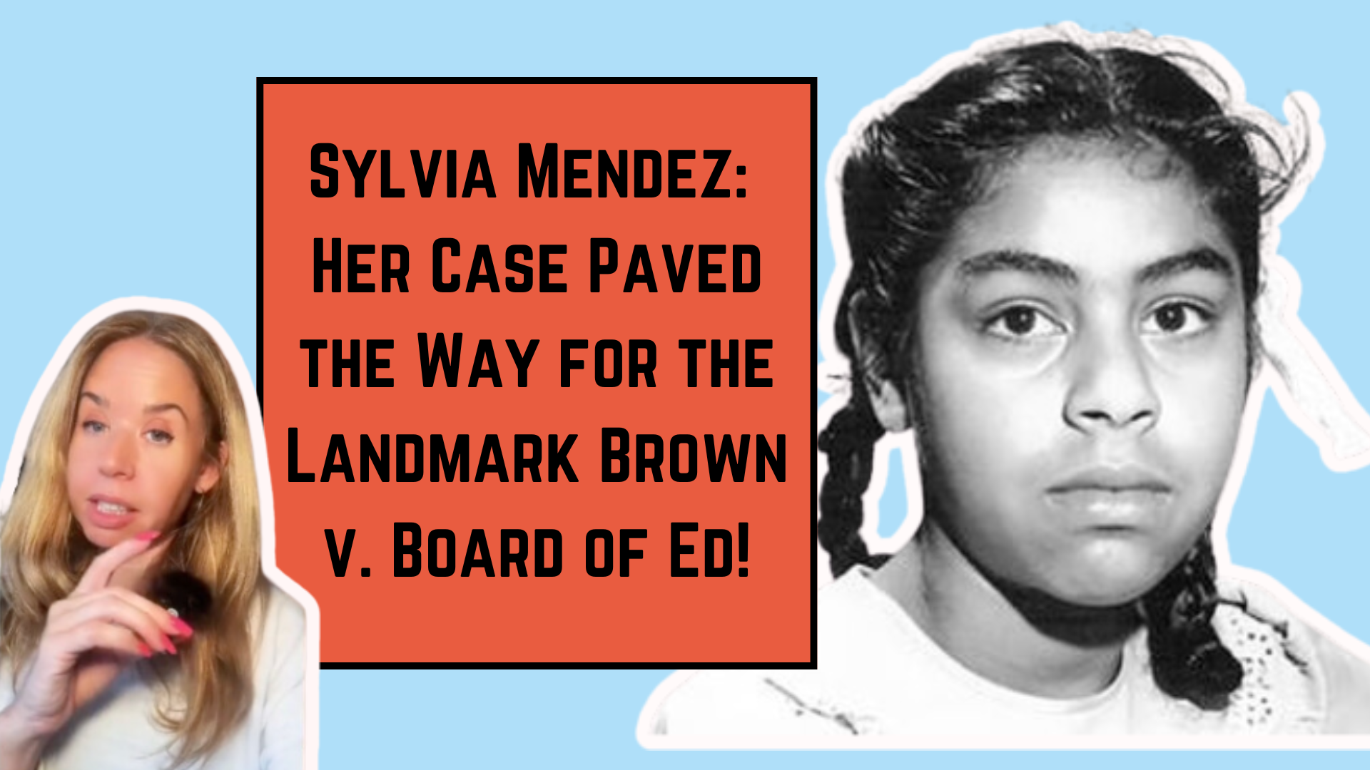 Before Brown v. Board: Sylvia Mendez Changed Schools