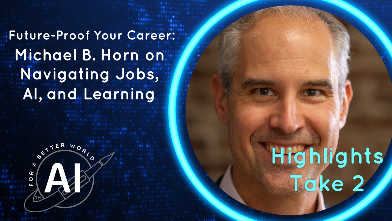 Highlights Take 2: Future-Proof Your Career in an AI Driven World