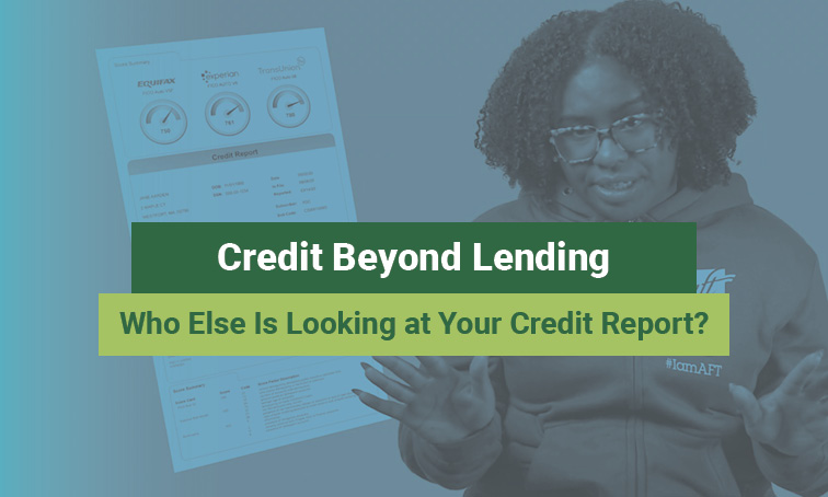 Credit Beyond Lending: Who Else Is Looking at Your Credit Report?