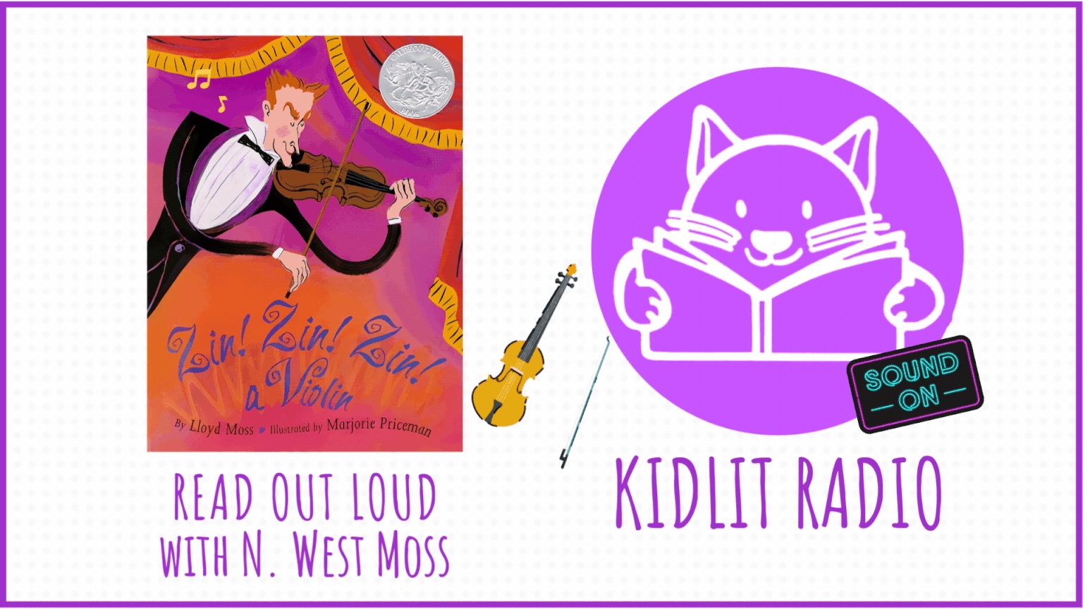 KidLit RADIO – Read Out Loud ZIN! ZIN! ZIN! A VIOLIN