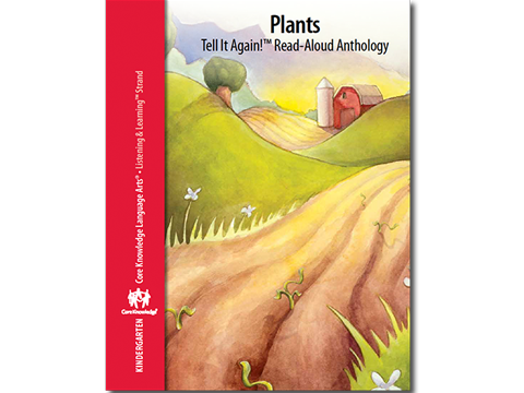 CKLA Kindergarten: Domain 4--Plants