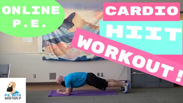 PE With Mister P! Cardio HIIT Workout // Online Physical Education Workout and Mental Health // (Online Learning) 