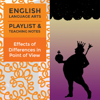 Grade 8 Playlist: Analyze Effects of Differences in Point of View